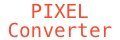 Pixel Converter